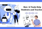 How AI Tools Help Students and Teachers